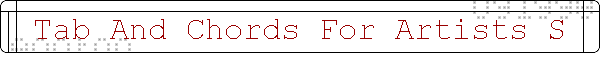 Tab And Chords For Artists S
